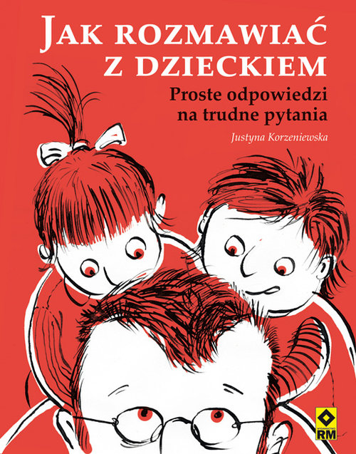 Image of Jak rozmawiać z dzieckiem Proste odpowiedzi na trudne pytania