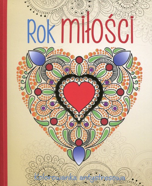 Image of Rok miłości Kolorowanka antystresowa