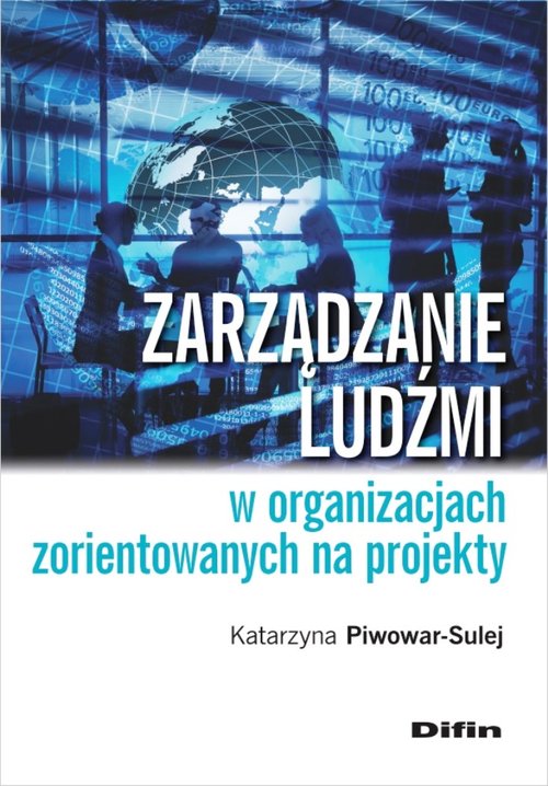 Image of Zarządzanie ludźmi w organizacjach zorientowanych na projekty