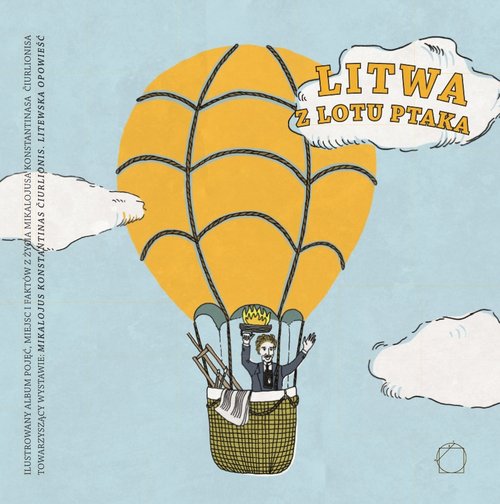 Image of Litwa z lotu ptaka Ilustrowany album pojęć, miejsc i faktów z życia Mikalojusa Konstantinasa Čiurlionisa