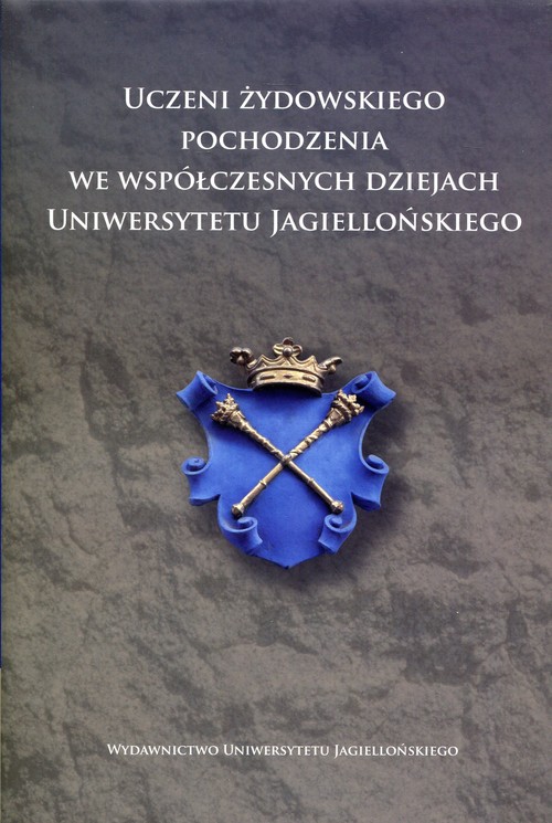 Image of Uczeni żydowskiego pochodzenia we współczesnych dziejach Uniwersytetu Jagiellońskiego
