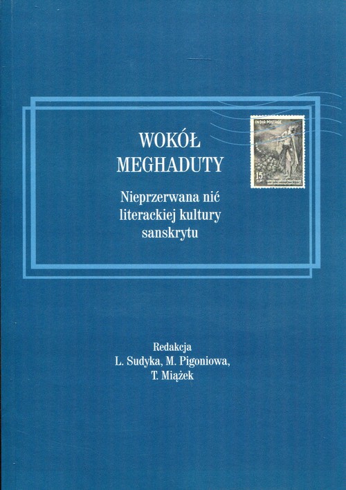 Image of Wokół Meghaduty Nieprzerwana nić literackiej kultury sanskrytu