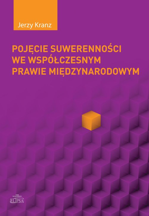 Image of Pojęcie suwerenności we wspólczesnym prawie międzynarodowym
