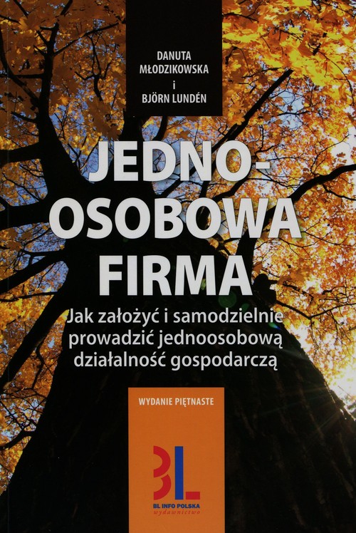 Image of Jednoosobowa firma Jak założyć i samodzielnie prowadzić jednoosobową działalnośc gospodarczą