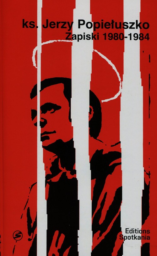 Image of Ks. Jerzy Popiełuszko Zapiski 1980-1984