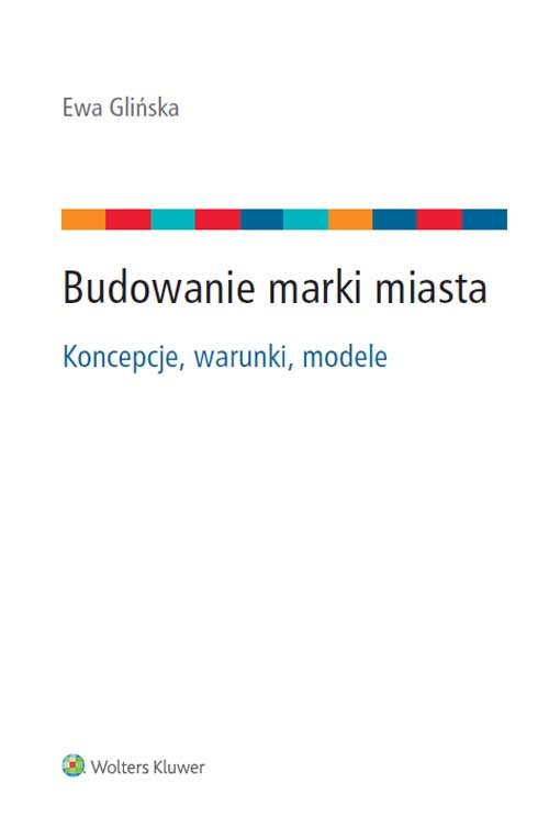 Image of Budowanie marki miasta Koncepcje, warunki, modele.