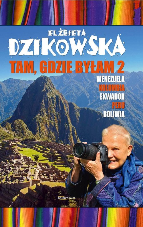 Image of Tam, gdzie byłam 2 Wenezuela, Kolumbia, Ekwador, Peru, Boliwia