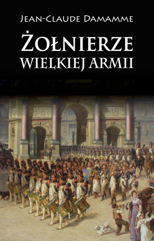 Image of Żołnierze Wielkiej Armii