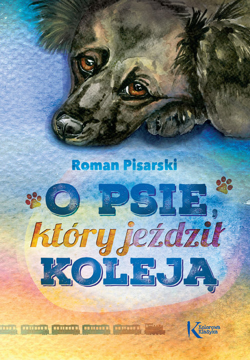 Image of O psie, który jeździł koleją
