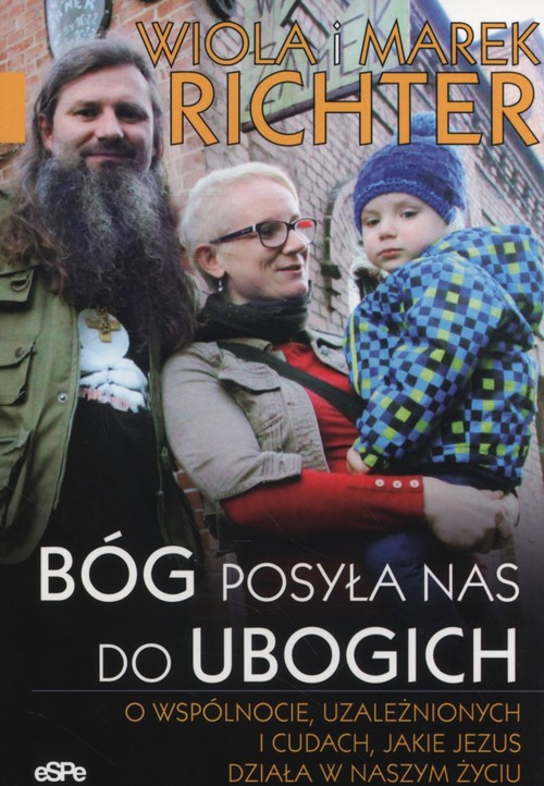 Image of Bóg posyła nas do ubogich O wspólnocie, uzależnionych i cudach, jakie Jezus działa w naszym życiu