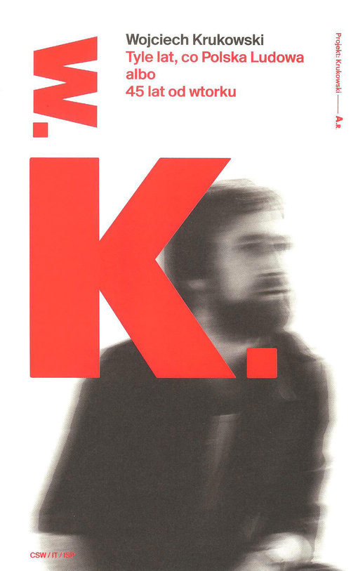 Image of Tyle lat, co Polska Ludowa albo 45 lat od wtorku