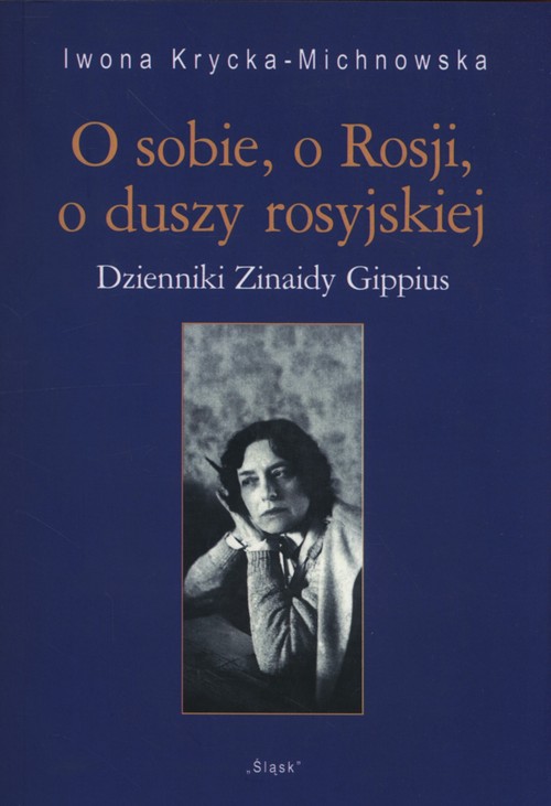 Image of O sobie o Rosji o duszy rosyjskiej Dziennik Zinaidy Gippios