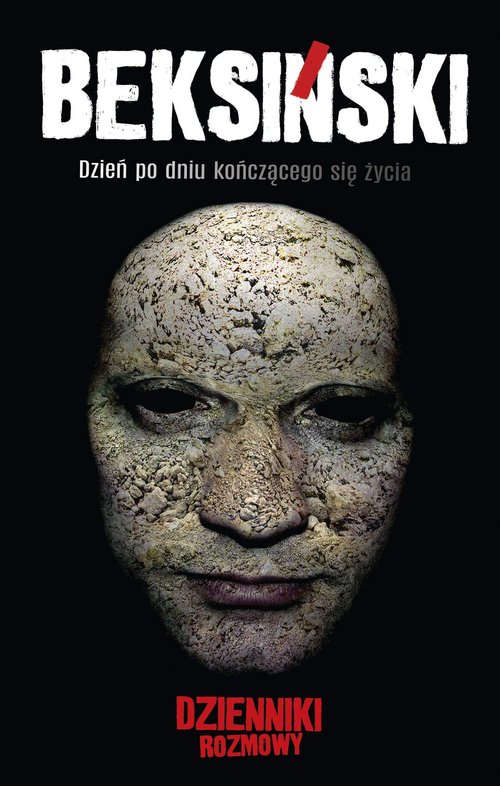 Image of Beksiński - dzień po dniu kończącego się życia Dzienniki/Rozmowy