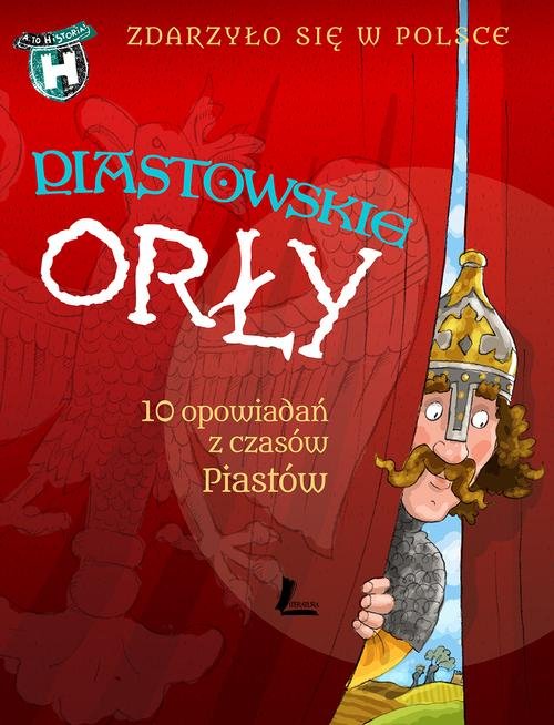 Image of Piastowskie Orły Zdarzyło się w Polsce