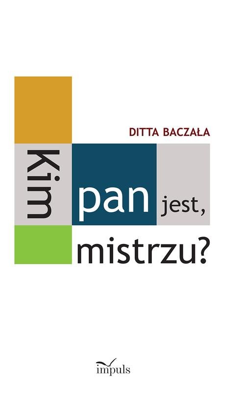 Image of Kim pan jest, mistrzu? Toruński czworobok pedagogiczny