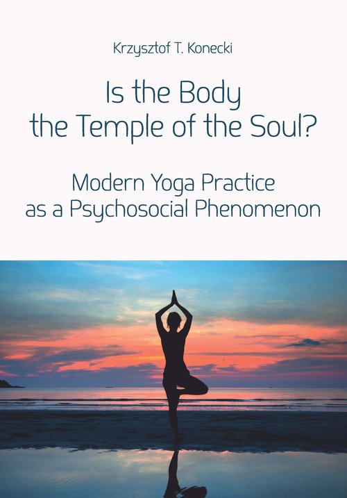 Image of Is the Body the Temple of the Soul? Modern Yoga Practice as a Psychological Phenomenon