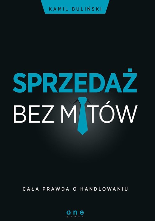 Image of Sprzedaż bez mitów Cała prawda o handlowaniu
