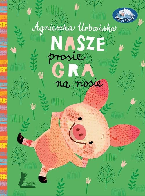 Image of Nasze prosię gra na nosie