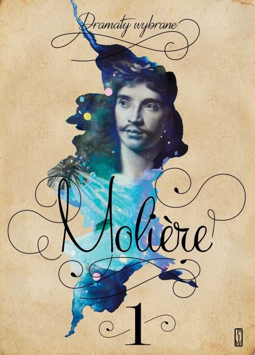 Image of Dramaty wybrane Tom 1 Tartuffe czyli Obłudnik Don Juan czyli kamienny gość Mizantrop Skąpiec