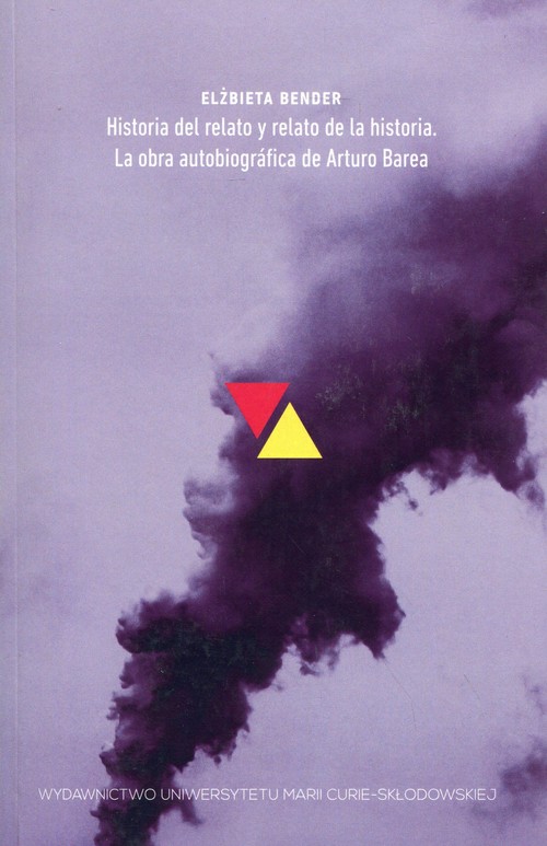 Image of Historia del relato y relato de la historia La obra autobiografica de Arturo Barea