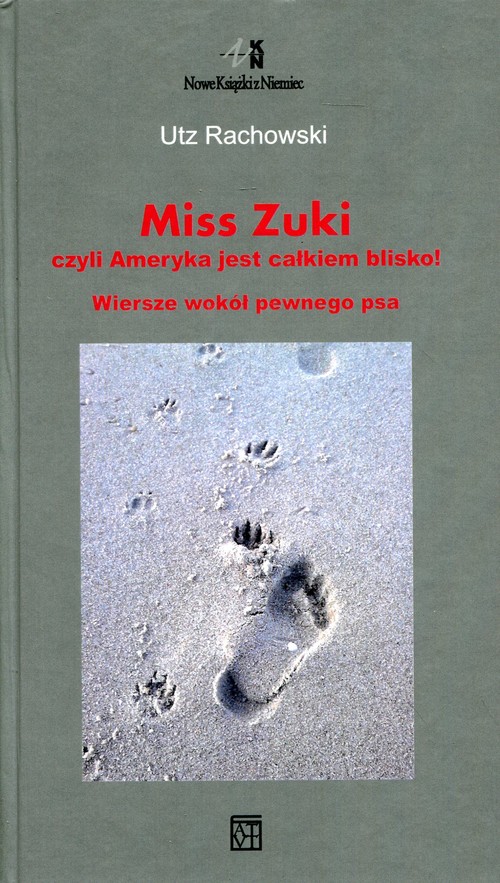 Image of Miss Zuki czyli Ameryka jest całkiem blisko! Wiersze wokół pewnego psa