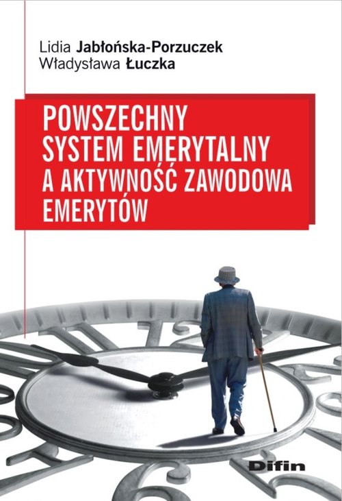 Image of Powszechny system emerytalny a aktywność zawodowa emerytów