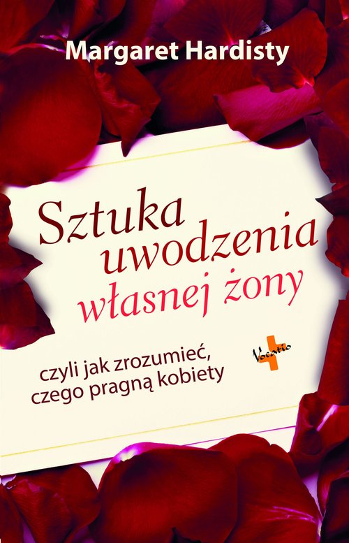 Image of Sztuka uwodzenia własnej żony czyli jak zrozumieć czego pragną kobiety