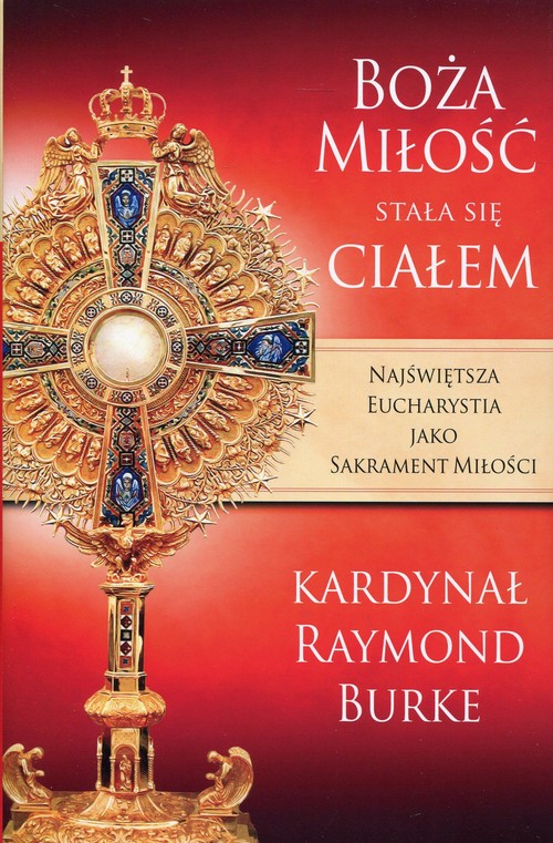 Image of Boża Miłość stała się Ciałem Najświętsza Eucharystia jako Sakrament Miłości
