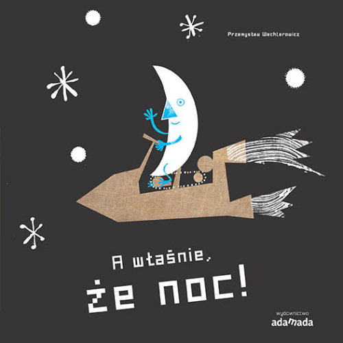 Image of A właśnie, że dzień! A właśnie, że noc!