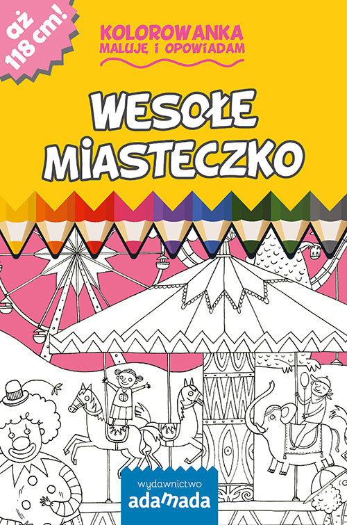 Image of Wesołe miasteczko Kolorowanka. Maluję i opowiadam