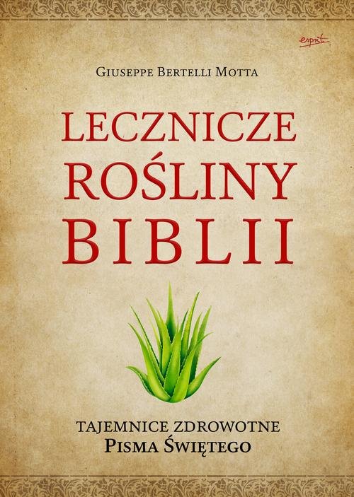 Image of Lecznicze rośliny Biblii Tajemnice zdrowotne Pisma Świętego