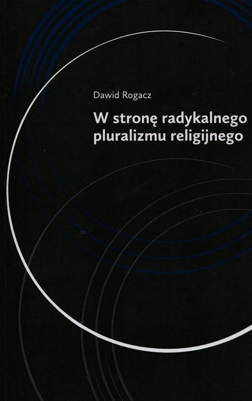 Image of W stronę radykalnego pluralizmu religijnego