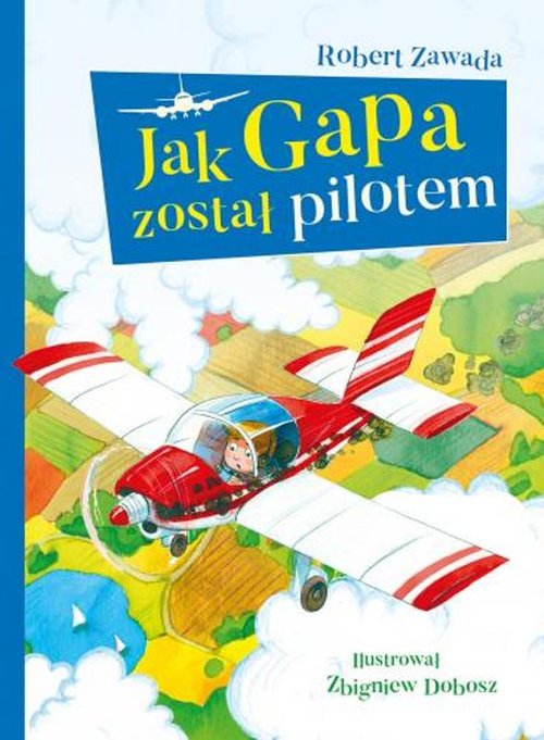 Image of Jak Gapa został pilotem