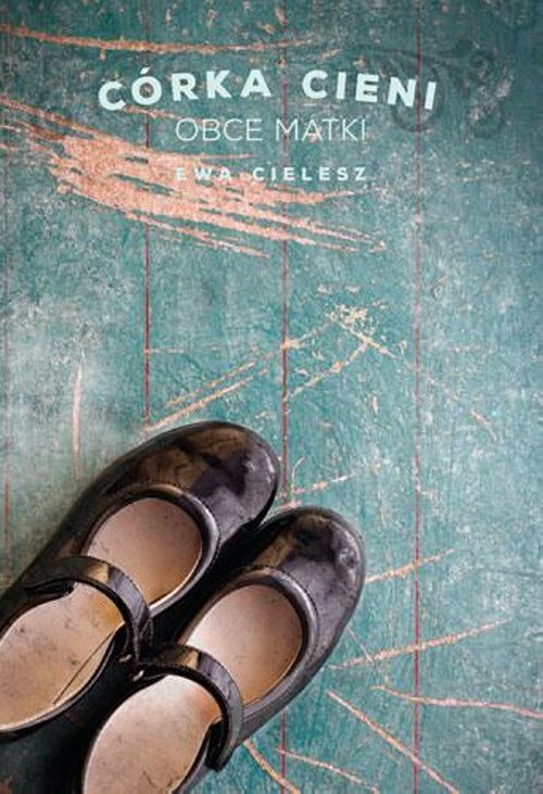 Image of Córka Cieni Część 2 Obce matki