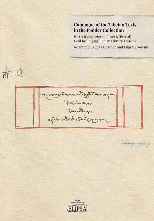 Image of Catalogue of the Tibetan Texts in the Pander Collection: Part A (complete) and Part B (Partial) Held by the Jagiellonian Library, Cracow