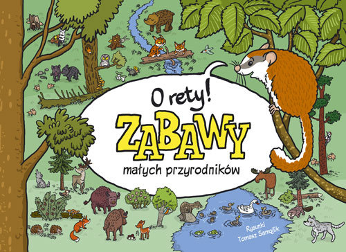 Image of O rety! Zabawy małych przyrodników
