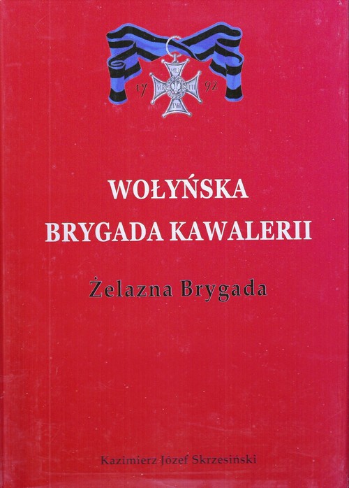 Image of Wołyńska Brygada Kawalerii Żelazna Brygada