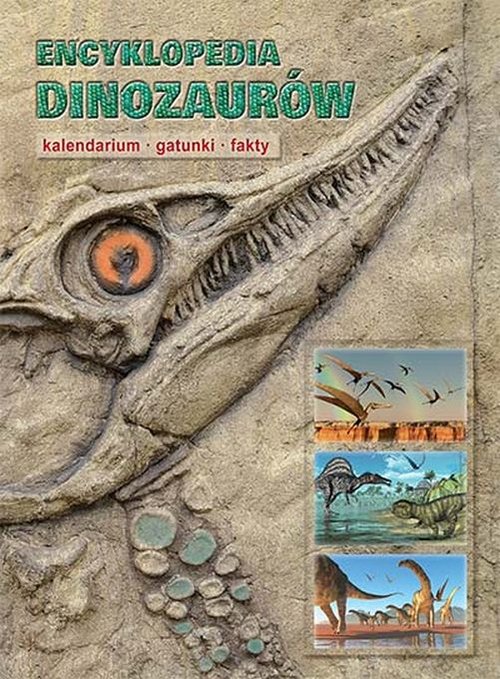 Image of Encyklopedia dinozaurów Kalendarium gatunki fakty
