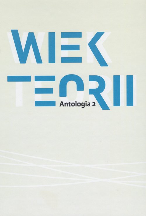Image of Wiek teorii Antologia 2