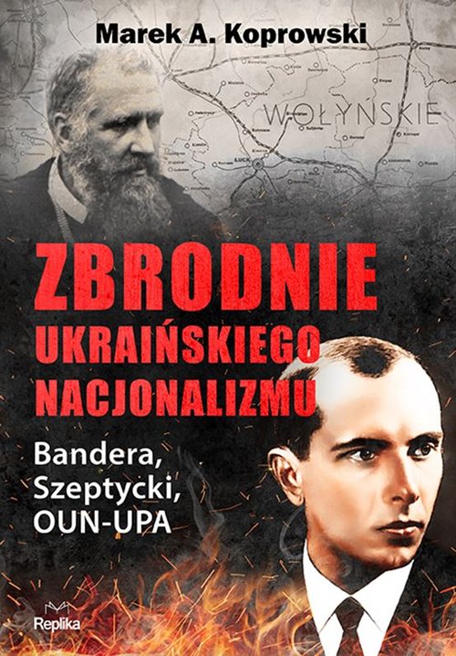 Image of Rzeźnicy z OUN-UPA Bandera, Szeptycki i ludobójstwo Polaków