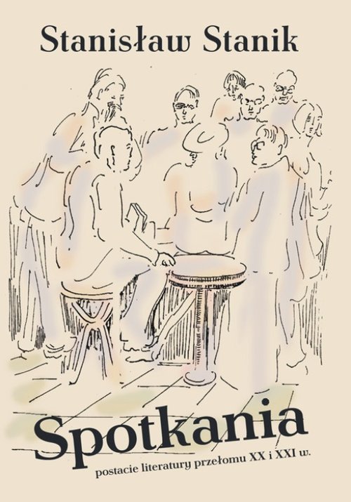 Image of Spotkania Postacie literatury przełomu XX i XXI wieku