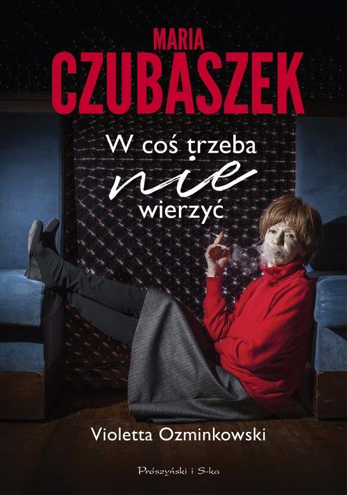 Image of Maria Czubaszek W coś trzeba nie wierzyć