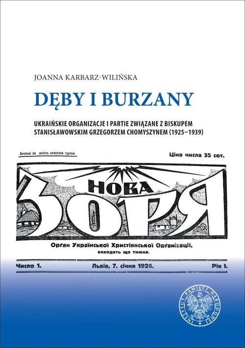 Image of Dęby i burzany Ukraińskie organizacje i partie związane z biskupem stanisławowskim Grzegorzem Chomyszynem (1925-1939)