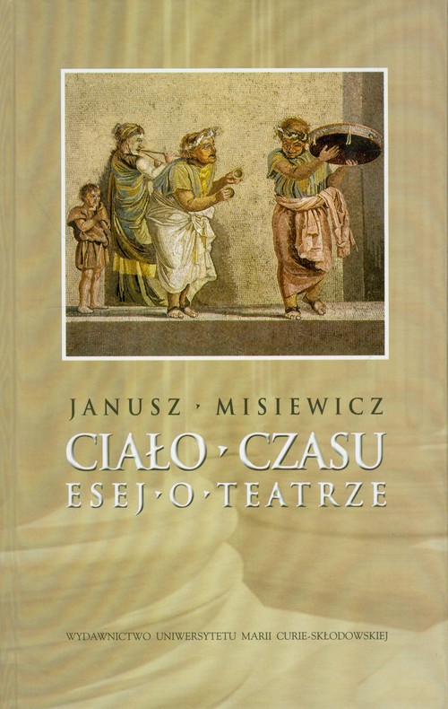 Image of Ciało czasu Esej o teatrze