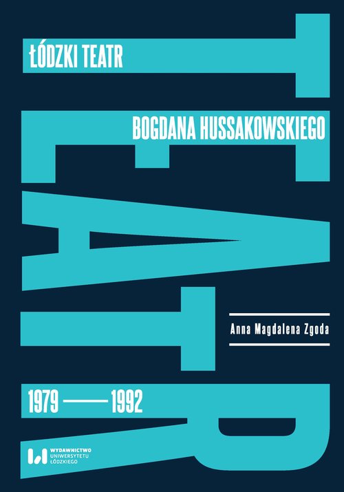 Image of Łódzki teatr Bogdana Hussakowskiego 1979-1992