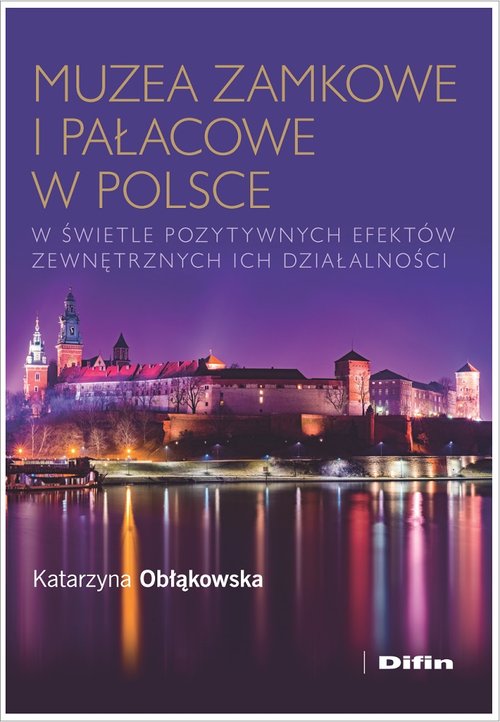 Image of Muzea zamkowe i pałacowe w Polsce w świetle pozytywnych efektów zewnętrznych ich działalności