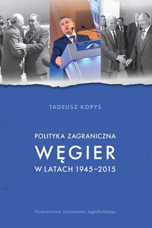 Image of Polityka zagraniczna Węgier w latach 1945-2015