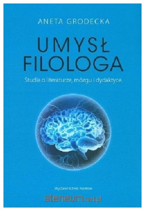 Image of Umysł filologa Studia o literaturze, mózgu i dydaktyce