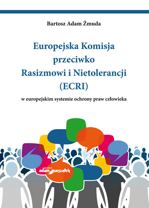 Image of Europejska Komisja przeciwko Rasizmowi i Nietolerancji (ECRI) w europejskim systemie ochrony praw człowieka