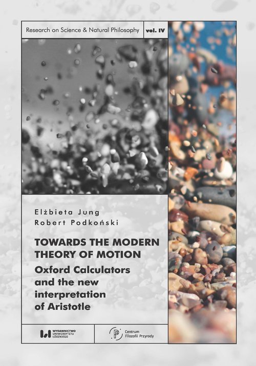 Image of Towards the Modern Theory of Motion Oxford Calculators and the new interpretation of Aristotle
